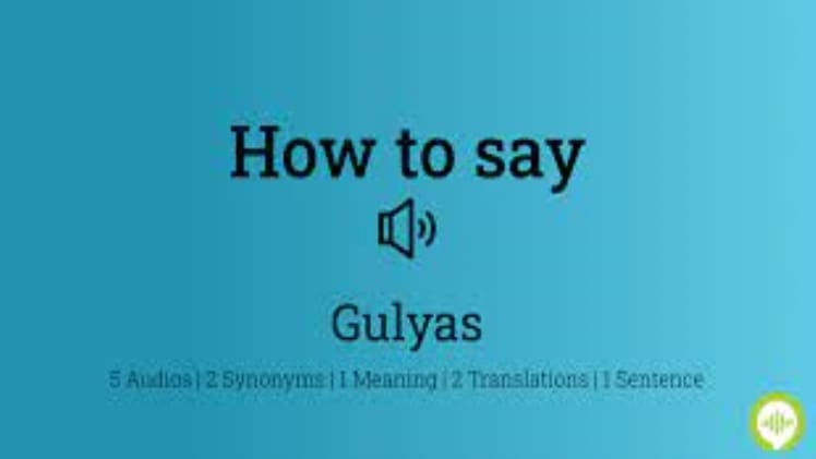 How To Spell Gulyas