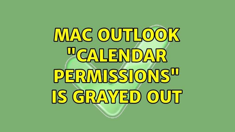 Why Is Share Calendar Greyed Out