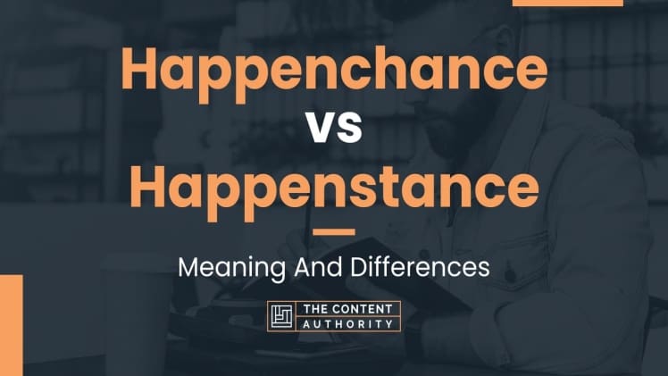 Are Serendipity And Happenstance The Same Thing