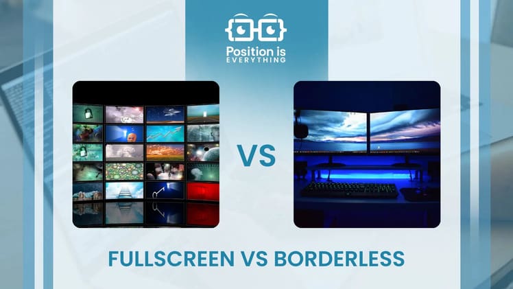 Why Is Fullscreen Better Than Borderless