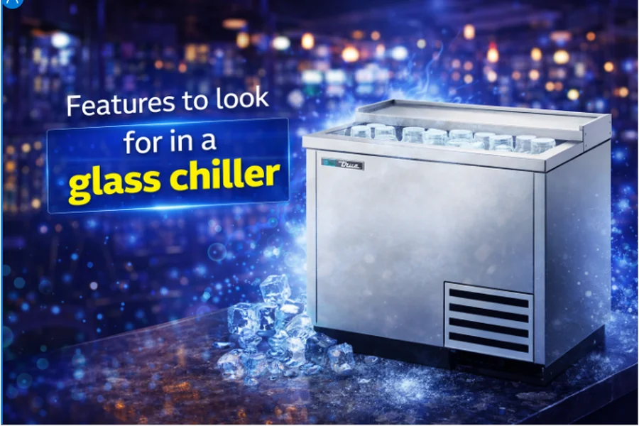 What features should I look for in a glass chiller? glass chiller